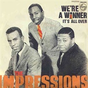 We&#39;re a Winner - The Impressions