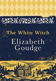 The White Witch (Elizabeth Goudge)