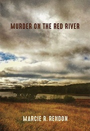 Murder on the Red River (Marcie R. Rendon)
