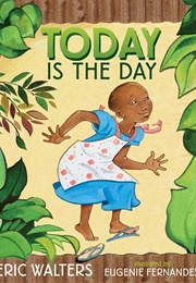 Today Is the Day (( Eric Walters))