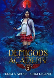 Demigods Academy, Year Two (Elisa S. Amore)
