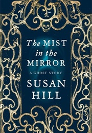 The Mist in the Mirror (Susan Hill)