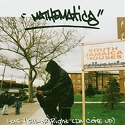 Mathematics - Love, Hell or Right  (Da Come Up)