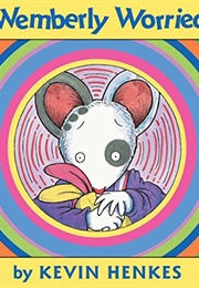 Wemberly Worried (Kevin Henkes)