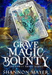 Grave Magic Bounty (Shannon Mayer)