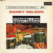Sandy Nelson - Compelling Percussion (1962)