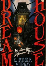 Dream House (E. Patrick Murray)