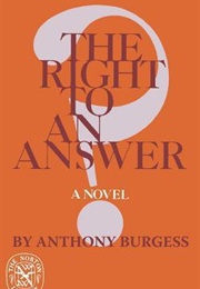 The Right to an Answer (Anthony Burgess)