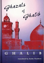 Ghazals of Ghalib (Mirza Asadullah Khan Ghalib)