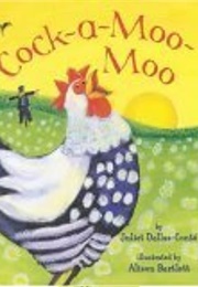 Cock-A-Moo-Moo (Juliet Dallas Conte)