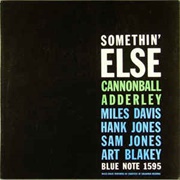 Somethin' Else - Cannonball Adderley