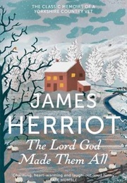 The Lord God Made Them All (James Herriot)