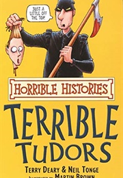 Terrible Tudors (Terry Deary)