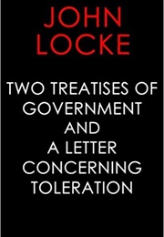 Treatise of Civil Government and a Letter Concerning Toleration (John Locke)