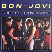 She Don't Know Me - Bon Jovi