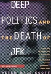 Deep Politics in the Death of JFK (Peter Dale Scott)