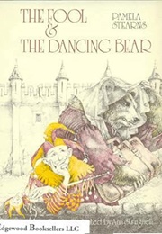 The Fool & the Dancing Bear (Pamela Stearns)