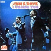 Sam & Dave - I Thank You