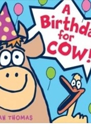 A Birthday for Cow ((Jan Thomas))