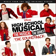 High School Musical: The Musical: The Series: The Soundtrack