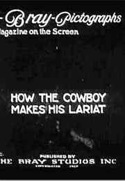 How the Cowboy Makes His Lariat (1917)