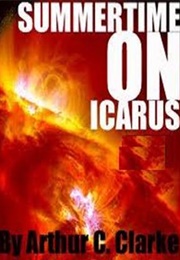 Summertime on Icarus (Arthur C. Clarke)