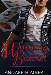 Winning Bracket (Annabeth Albert)