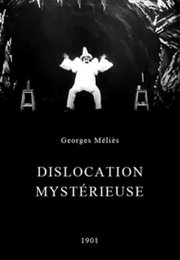 Dislocation Mystérieuse (1901)