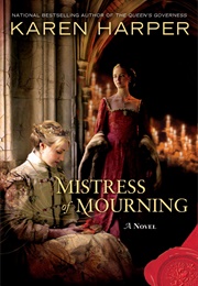 Mistress of Mourning (Karen Harper)