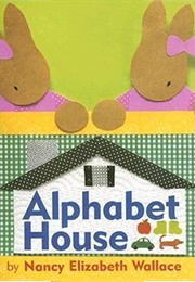 Alphabet House (Nancy Elizabeth Wallace)