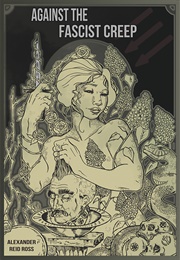 Against the Fascist Creep (Alexander Reid Ross)