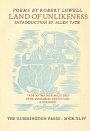 Land of Unlikeness (Robert Lowell)