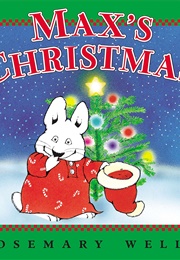 Max's Christmas (Rosemary Wells)
