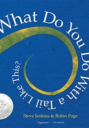 What Do You Do With a Tail Like This? (Steve Jenkins)