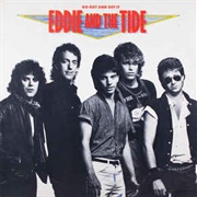Eddie and the Tide - Go Out and Get It