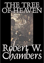 The Tree of Heaven (Robert W. Chambers)