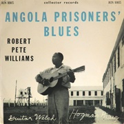 Robert Pete Williams - Angola Prisoner's Blues