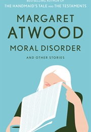 Moral Disorder (Margaret Atwood)