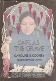 Safe as the Grave (Caroline B. Cooney)