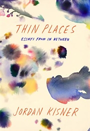 Thin Places (Jordan Kisner)