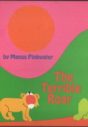 The Terrible Roar (Daniel Pinkwater)
