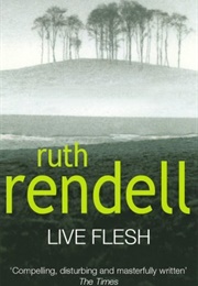 Live Flesh (Ruth Rendell)