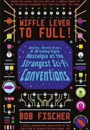 Wiffle Lever to Full! (Bob Fischer)