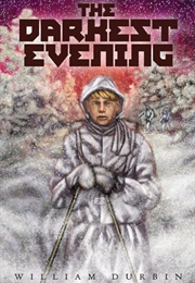 The Darkest Evening (William Durbin)