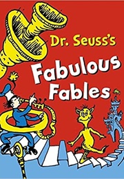 Dr. Seuss's Fabulous Fables (Dr. Seuss)
