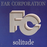 Far Corporation - Solitude