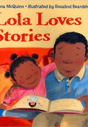 Lola Loves Stories (Anna McQuinn)