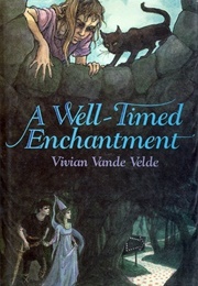 A Well-Timed Enchantment (Vivian Vande Velde)