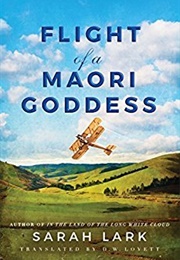 Flight of the Maori Goddess (Sarah Lark)