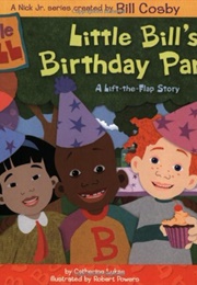 Little Bill's Birthday Party (( Catherine Lukas))